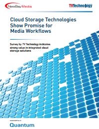 Cloud Storage Technologies Show Promise for Media Workflows
